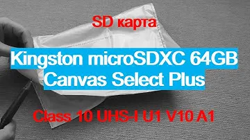 #2 SD карта Kingston microSDXC 64GB Canvas Select Plus Class 10 UHS-I U1 V10 A1