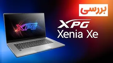 XPG Xenia Xe بررسی لپ‌تاپ ای‌دیتا | XPG Xenia Xe Review