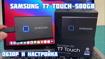 Portable SSD Samsung T7 Touch | Обзор и Настройка